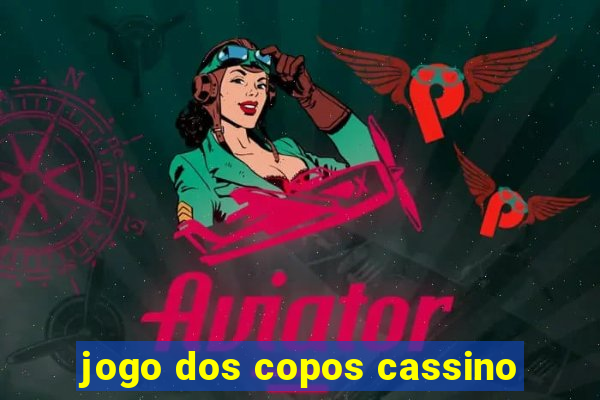 jogo dos copos cassino